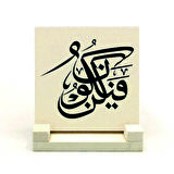 "Kûn Fe Yekûn" (‘Ol’ der, ve olur!) [En'am 73]Yazılı Doğaltaş Masaüstlük